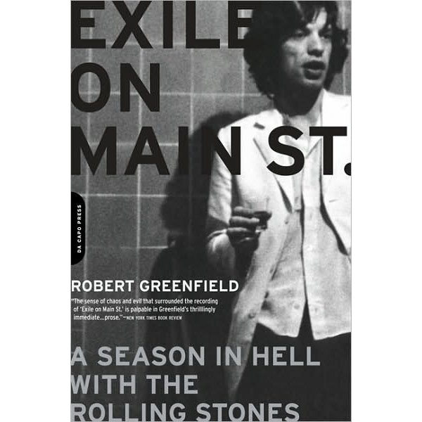 Exile on Main Street: A Season in Hell with the Rolling Stones